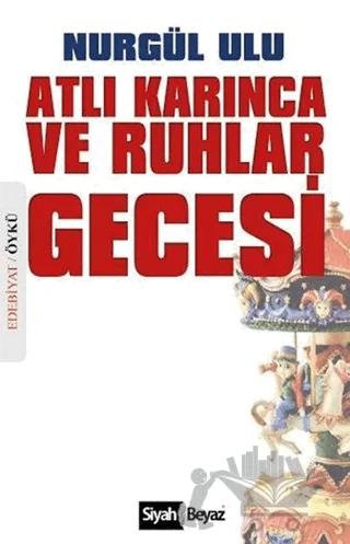 Atlı Karınca ve Ruhlar Gecesi