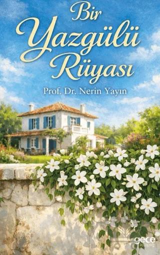 Bir Yaz Gülü Rüyası