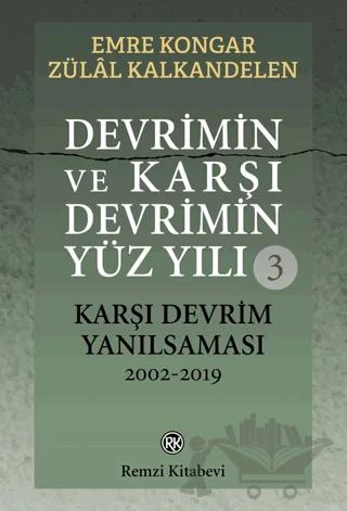 Devrimin ve Karşı Devrimin Yüz Yılı