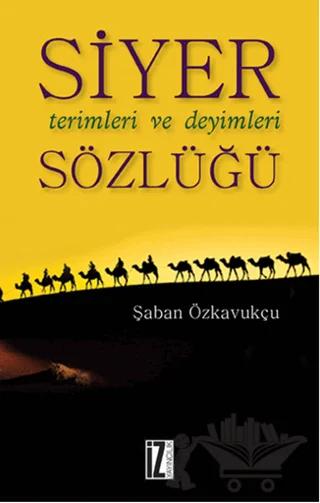 Siyer Terimleri ve Deyimleri Sözlüğü
