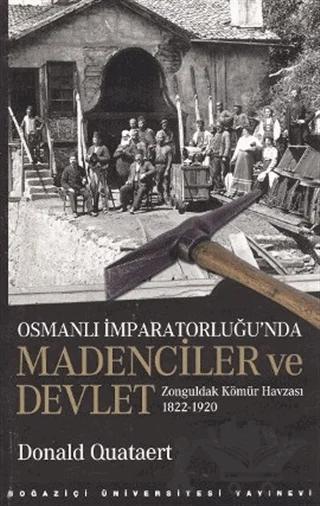 Osmanlı İmparatorluğu’nda Madenciler ve Devlet