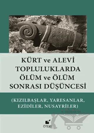 Kürt ve Alevi Topluluklarda Ölüm ve Ölüm Sonrası Düşüncesi