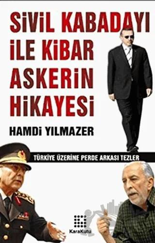 Sivil Kabadayı ile Kibar Askerin Hikayesi