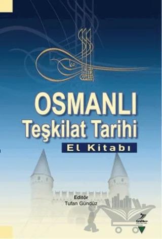 Osmanlı Teşkilat Tarihi (El Kitabı)