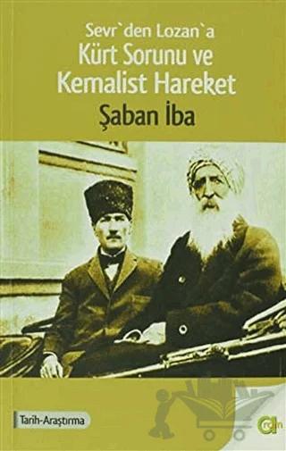 Sevrden Lozana Kürt Sorunu ve Kemalist Hareket