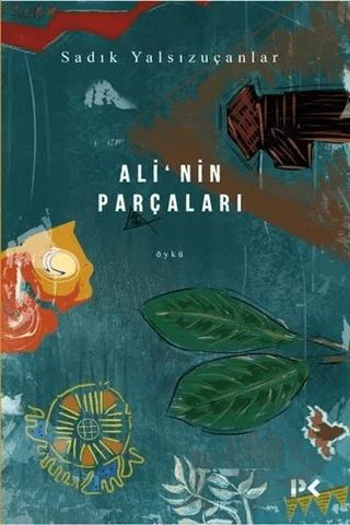 Ali’nin Parçaları – Sadık Yalsızuçanlar – Profil Kitap kitap kapağı
