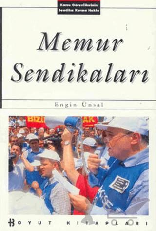 Memur Sendikaları Kamu Görevlilerinin Sendika Kurma Hakkı
