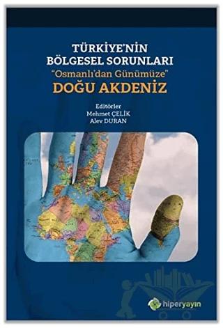 Türkiye’nin Bölgesel Sorunları “Osmanlı’dan Günümüze” Doğu Akdeniz