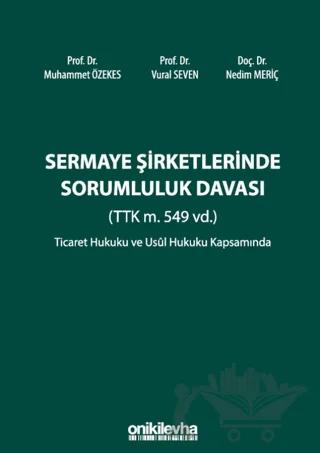 Sermaye Şirketlerinde Sorumluluk Davası (TTK m. 549 vd.)