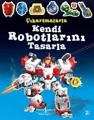 Çıkartmalarla Kendi Robotlarını Tasarla