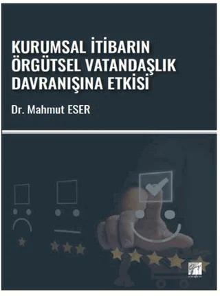 Kurumsal İtibarın Örgütsel Vatandaşlık Davranışına Etkisi