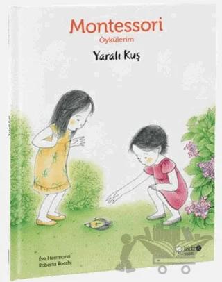 Montessori Öykülerim - Yaralı Kuş