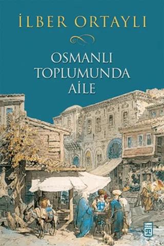 Osmanlı Toplumunda Aile