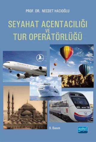 Seyahat Acentacılığı ve Tur Operatörlüğü – Necdet Hacıoğlu – Nobel Akademik Yayıncılık kitap kapağı
