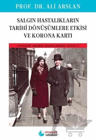 Salgın Hastalıkların Tarihi Dönüşümlere Etkisi ve Korona Kartı