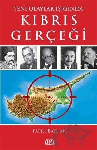 Yeni Olaylar Işığında Kıbrıs Gerçeği