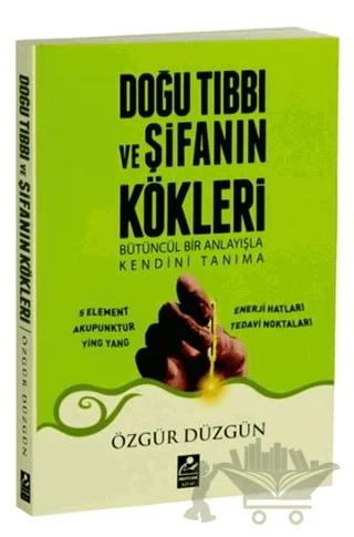 Doğu Tıbbı ve Şifanın Kökleri