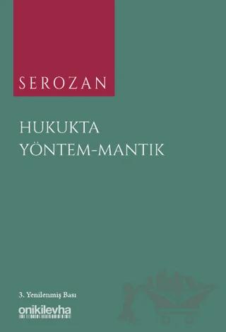 Serozan Hukukta Yöntem - Mantık