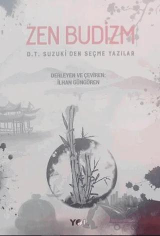 Zen Budizm D.T. Suzuki’den Seçme Yazılar