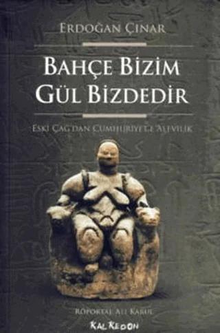 Bahçe Bizim Gül Bizdedir