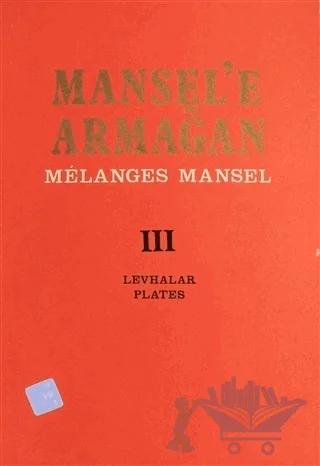 Mansel'e Armağan Cilt 3
