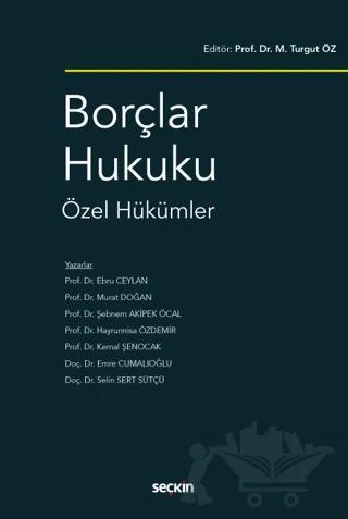 Borçlar Hukuku Özel Hükümler – Ebru Ceylan, Murat Doğan, Şebnem Akipek Öcal, Hayrunnisa Özdemir, Kemal Şenocak, Emre Cumalıoğlu, Selin Sert Sütçü – Seçkin Yayıncılık kitap kapağı