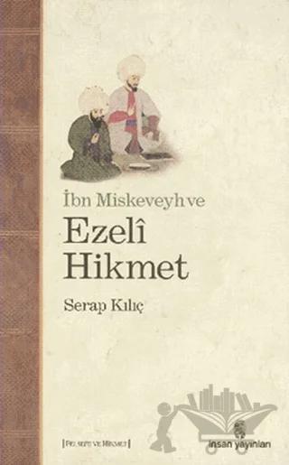 İbn Miskeveyh ve Ezeli Hikmet