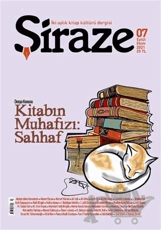 Şiraze İki Aylık Kitap Kültürü Dergisi Sayı: 07 Eylül-Ekim 2021