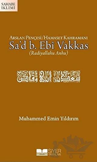 Arslan Pençesi / Hamaset Kahramanı Sa'd B. Ebi Vakkas (r.a.)