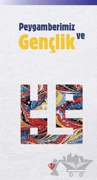 Peygamberimiz ve Gençlik – Fatma Asiye Şenat, Fuat Karabulut, Mehmet Emin Ay, Sabri Akpolat – Türkiye Diyanet Vakfı Yayınları kitap kapağı