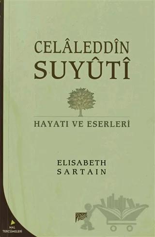 Celaleddin Suyuti Hayatı ve Eserleri