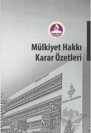 Mülkiyet Hakkı Karar Özetleri
