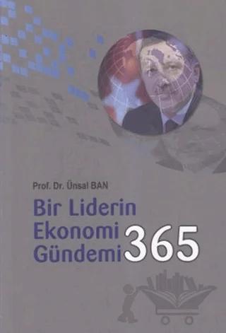 Bir Liderin Ekonomi Gündemi 365