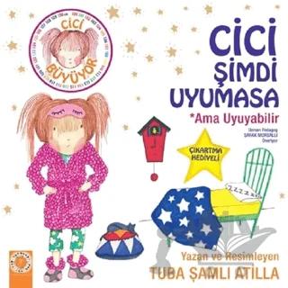 Cici Şimdi Uyumasa Ama Uyuyabilir