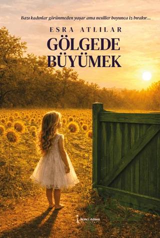 Gölgede Büyümek