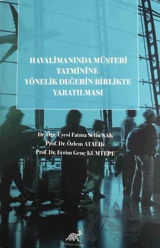 Havalimanında Müşteri Tatminine Yönelik Değerin Birlikte Yaratılması