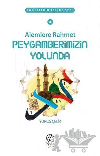 Alemlere Rahmet Peygamberimizin Yolunda