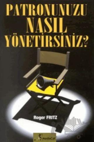 Patronunuzu Nasıl Yönetirsiniz?