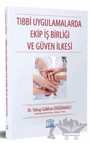Tıbbi Uygulamalarda Ekip İş Birliği ve Güven İlkesi