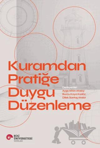 Kuramdan Pratiğe Duygu Düzenleme