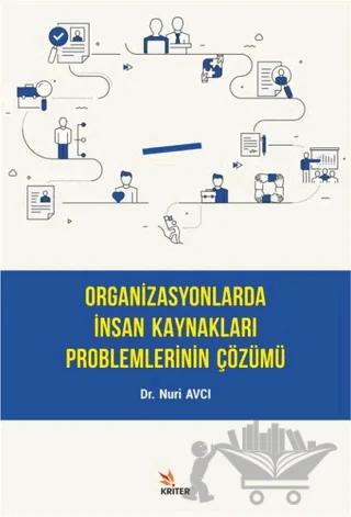 Organizasyonlarda İnsan Kaynakları Problemlerinin Çözümü