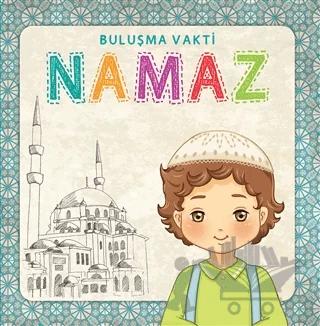 Namaz - Buluşma Vakti Erkek (Sure ve Dua Kartları Hediyeli)