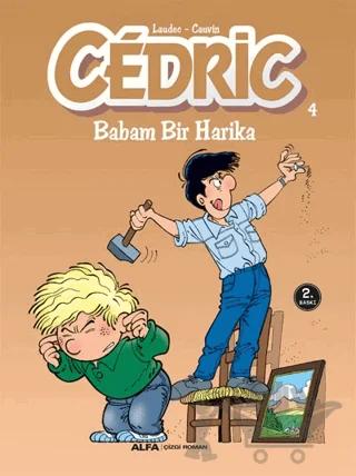 Cedric 4 - Babam Bir Harika