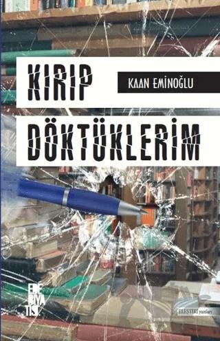 Kırıp Döktüklerim