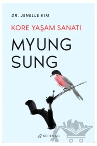 Myung Sung: Kore Yaşam Sanatı