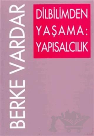 Dilbilimden Yaşama: Yapısalcılık