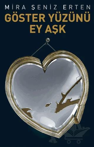 Göster Yüzünü Ey Aşk