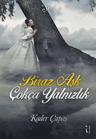 Biraz Aşk Çokça Yalnızlık
