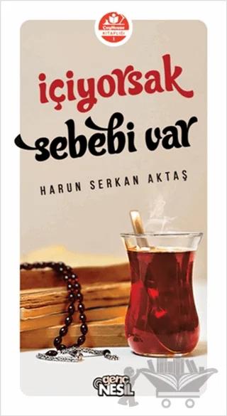 İçiyorsak Sebebi Var