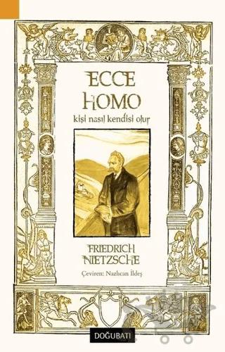 Ecce Homo - Kişi Nasıl Kendisi Olur